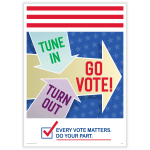 ComplyRight Get Out The Vote Poster, Tune In Turn Out Go Vote, English, 10in x 14in