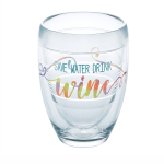 Tervis Wine Glass, 9 Oz, Save Water Drink Wine