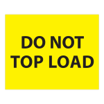 Tape Logic Safety Labels, "Do Not Top Load", Rectangular, DL1633, 8in x 10in, Fluorescent Yellow, Roll Of 250 Labels