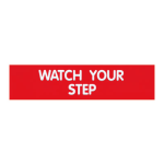 Cosco Engraved "Watch Your Step" Sign, 2in x 8in, Red/White