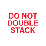 Tape Logic Safety Labels, "Do Not Double Stack", Rectangular, DL1630, 8in x 10in, Red/White, Roll Of 250 Labels