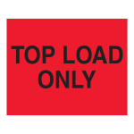 Tape Logic Preprinted Instruction Shipping Label, "Top Load Only", DL1634, Rectangle, 8in x 10in, Fluorescent Red, Roll Of 250 Labels